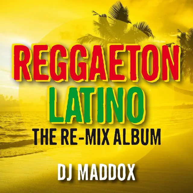 Reggaeton Latino: The Re-Mix Album