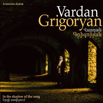 In the Shadow of the Song by Vardan Grigoryan