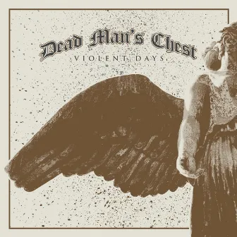 Violent Days by Dead Man's Chest