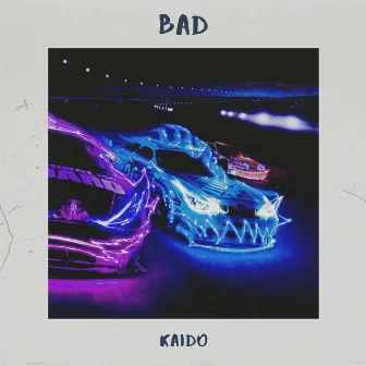 Bad by KAIDO