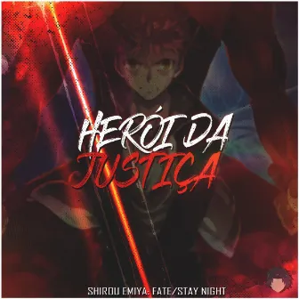 Herói da Justiça: Shirou Emiya (Fate/Stay Night) by Shiny_sz