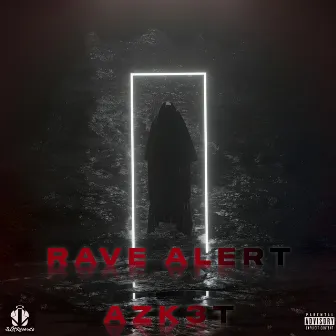 Rave Alert by AZK3T