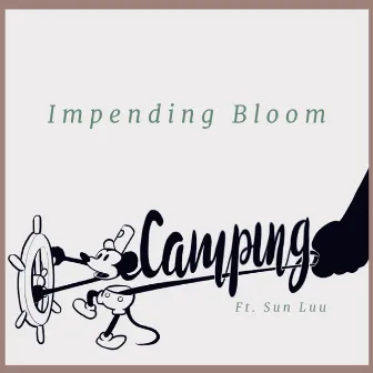 Impending Bloom by Camping