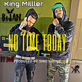 No Time Today by King Miller