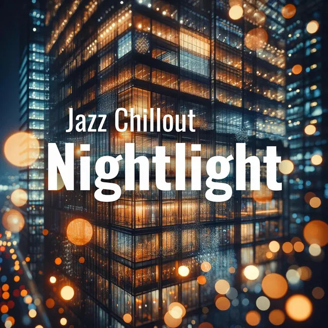 Nightlight: Jazz Chillout