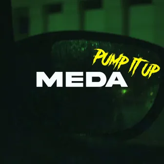 Pump It Up by Meda