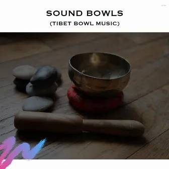 Sound Bowls (Tibet Bowl Music) by Singing Bowl