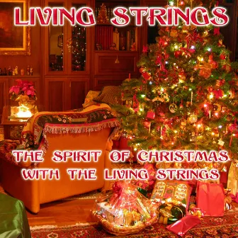 The Spirit of Christmas with the Living Strings by Living Strings