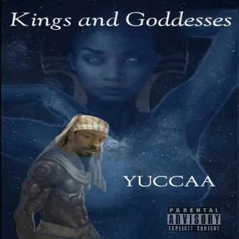 KINGS AND GODDESSES by YUCCAA