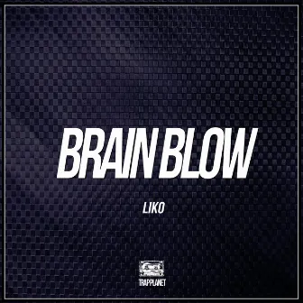 Brain Blow by Liko