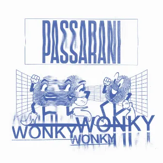 Wonky, Wonky, Wonky by Passarani