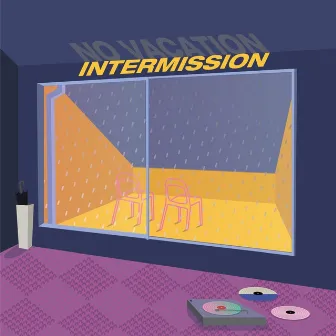 Intermission by No Vacation