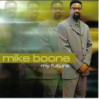 My Future by Mike Boone