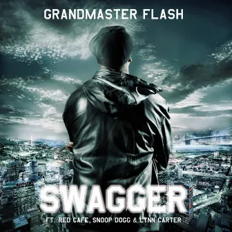 Swagger feat. Red Cafe, Snoop Dogg & Lynn Carter by Grandmaster Flash