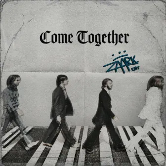 Come Together by Zaark