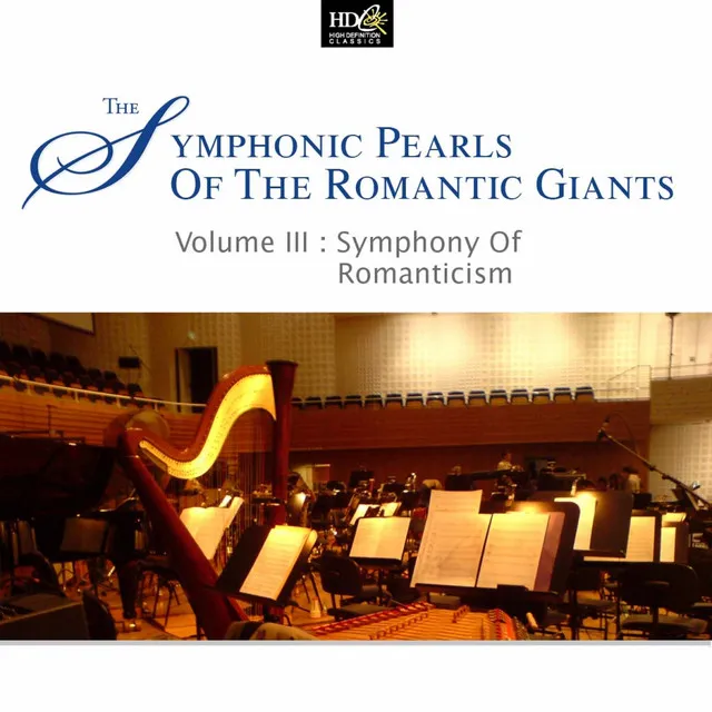 Symphonic Pearls Of Romantic Giants Vol. 3 - Symphony Of Romanticism (Brahms' Masterly Symphonic Pieces)