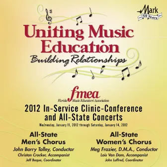 2012 Florida Music Educators Association (FMEA): All-State Men's Chorus & All-State Women's Chorus by Florida All-State Men's Chorus