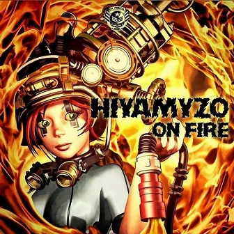 On Fire by Hiyamyzo