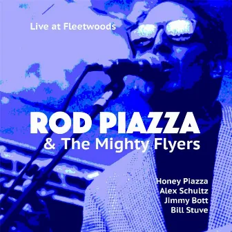 Live at Fleetwoods by Rod Piazza & The Mighty Flyers