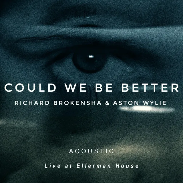 Could We Be Better - Acoustic, Live at Ellerman House