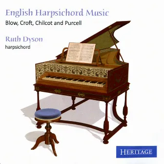 English Harpsichord Music : Blow, Croft, Chilcot and Purcell by Ruth Dyson