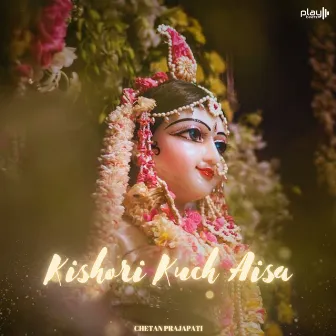 Kishori Kuch Aisa by Chetan Prajapati