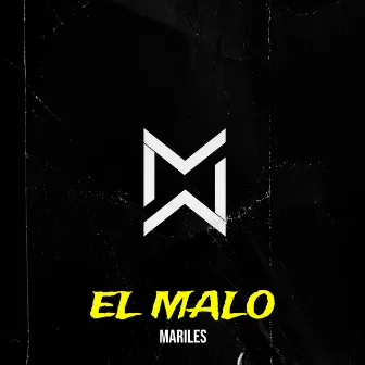 El Malo by Mariles