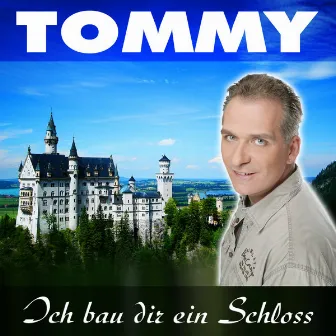 Ich bau Dir ein Schloss 2011 by Tommy