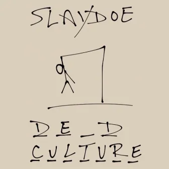 Dead Culture by Slaydoe