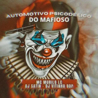 Automotivo Psicodélico do Mafioso by MC Murilo LC