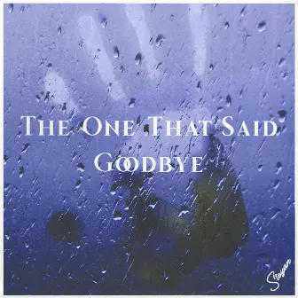 The One That Said Goodbye by Unknown Artist