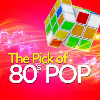 The Pick of 80's Pop by Unknown Artist