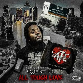 All Tough Love by Quent lil