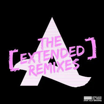 All Night (feat. Ally Brooke) (The Extended Remixes) by Ally Brooke