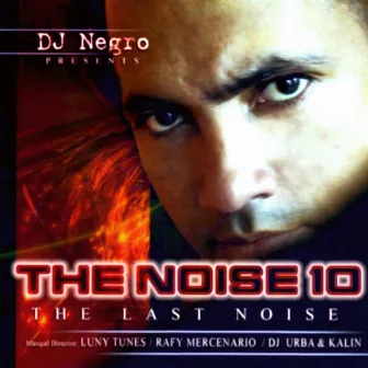 The Noise 10 - The Last Noise by The Noise