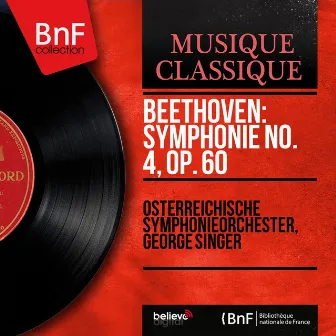 Beethoven: Symphonie No. 4, Op. 60 (Mono Version) by 