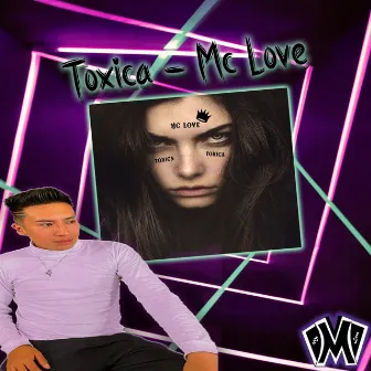 Toxica by Mc. Love