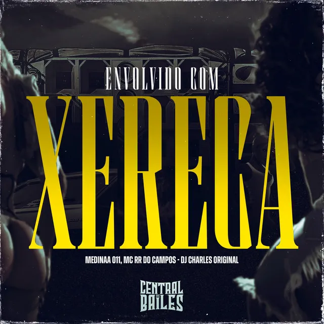 Envolvido Com Xereca