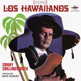 Los Hawaiianos by Sonny Chillingworth