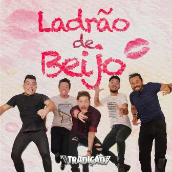 Ladrão de Beijo by Tradição