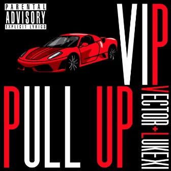 Pull Up (VIP) by Vector