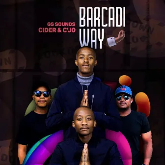 Barcadi Way EP by GS Soundz