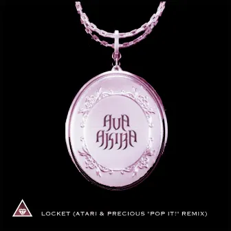 Locket (Atari & Precious Remix) by Atari & Precious