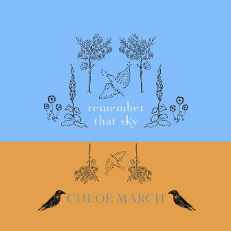 Remember That Sky by Chloë March