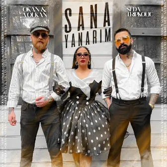 Sana Yanarım by Okan & Volkan