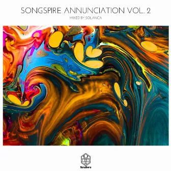 Songspire Annunciation Vol. 2 (Mixed by Solanca) by Solanca