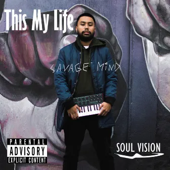 This My Life by Savage Mind