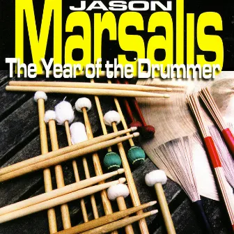 The Year of the Drummer by Jason Marsalis