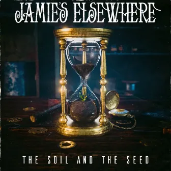 The Soil and the Seed by Jamie's Elsewhere