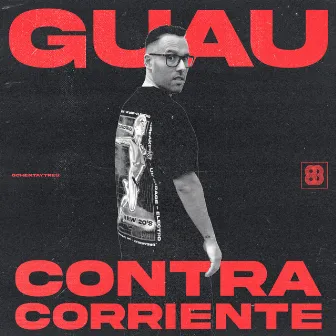 Contracorriente by Guau